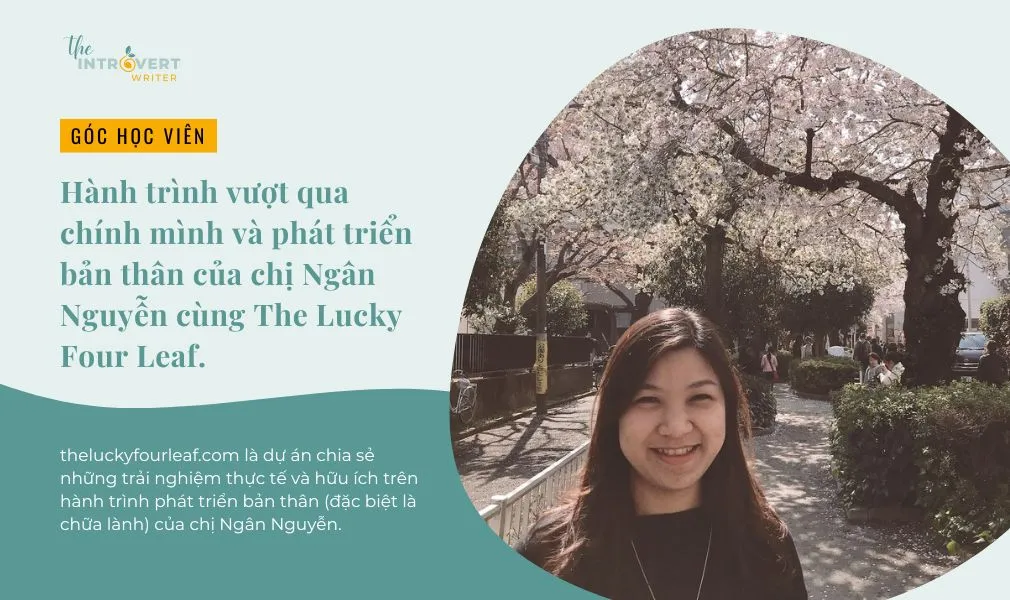 Hành Trình Vượt Qua Chính Mình Và Phát Triển Bản Thân Của Chị Ngân Nguyễn Cùng The Lucky Four Leaf.